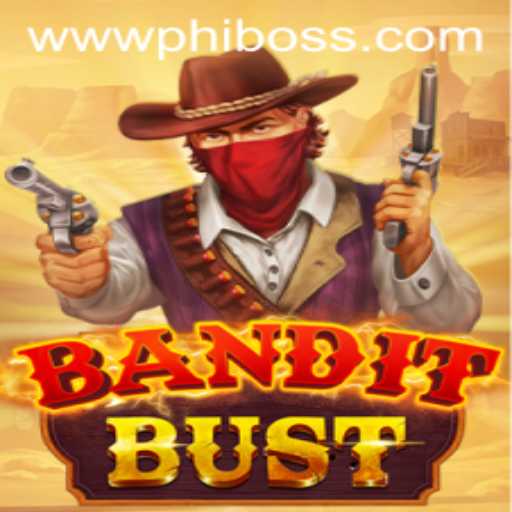 Unveiling BanditBust: The Ultimate Game Adventure Featuring PhlBoss