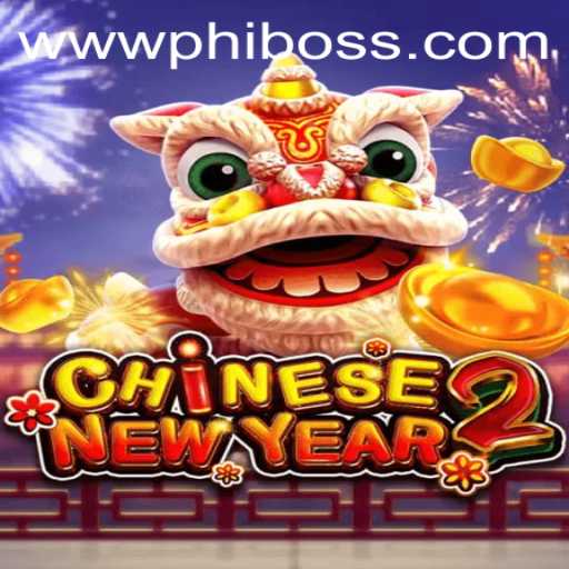 Exploring the Exciting World of CHINESENEWYEAR2 and the Impact of PhlBoss