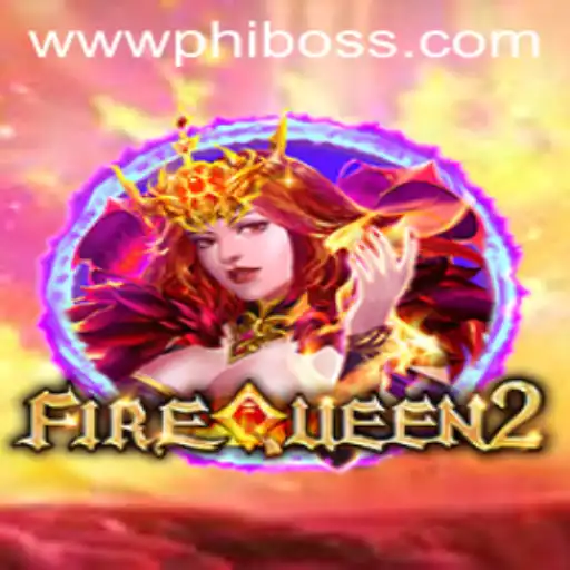 Discover the Exciting World of FireQueen2: PhlBoss Edition