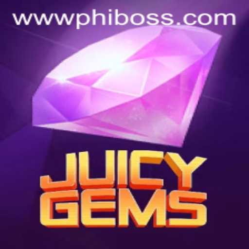 Dive into the World of JuicyGems with PhlBoss: A Comprehensive Guide