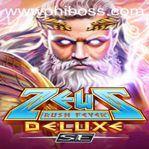 ZeusRushFeverDeluxeSE: A Legendary Gaming Experience with PhlBoss